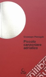 Piccolo canzoniere adriatico