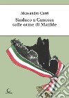 Sindaco a Canossa sulle orme di Matilde. Ediz. illustrata libro di Carri Alessandro