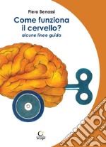 Come funziona il cervello? Alcune linee guida libro usato