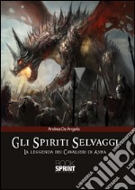 Gli spiriti selvaggi libro