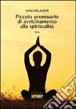 Piccolo prontuario di avvicinamento alla spiritualità