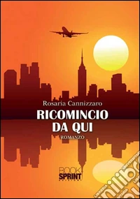Ricomincio da qui libro