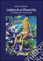 Lettera di un Pinocchio. È tempo di rivoluzione