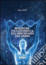 Riflessione evoluzionistica sull'immortalità dell'anima libro