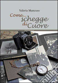 Come... schegge di cuore