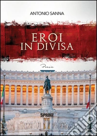 Eroi in divisa