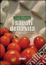 I sapori della vita libro