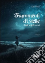 Frammenti di stelle libro