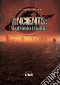 Ancients. Il grande freddo libro