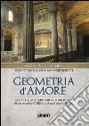 Geometria d'amore libro di Visser Margaret