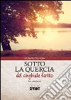 Sotto la quercia del cinghiale ferito libro