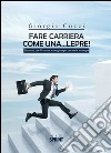 Fare carriera come una... lepre! libro di Cozzi Giorgio