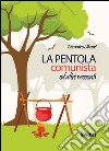 La pentola comunista ed altri racconti libro