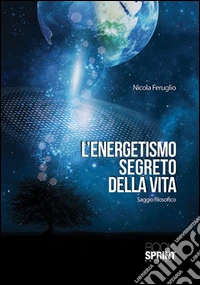 L'energetismo segreto della vita libro