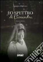 Lo spettro di Cassandra libro