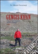 Gengis Khan. Il guerriero perfetto di Shamballah libro