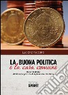 La buona politica e la casa comune libro di Nicastro Luciano