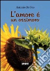 L'amore è un ossimoro libro