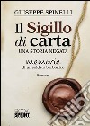 Il sigillo di carta. Una storia negata libro