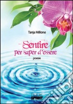 Sentire per sapere d'essere