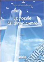 Le poesie del divino amore libro