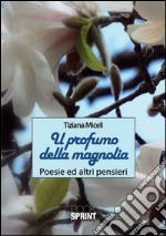 Il profumo della magnolia