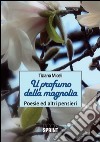 Il profumo della magnolia libro di Miceli Tiziana