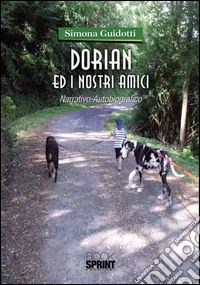 Dorian ed i nostri amici libro