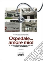 Ospedale... amore mio!