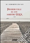 Pensieri folli di un maestro di yoga libro di Cadenazzi Massimiliano