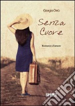 Senza cuore libro