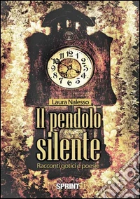 Il pendolo silente libro