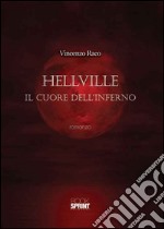 Hellville. Il cuore dell'inferno libro