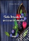 Sulle tracce del bocconotto perduto libro