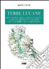 Terre lucane. Frammenti di storia e di civiltà lucana osservati nel più ampio quadro storico meridionale e nazionale libro di Cancro Mario