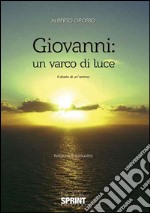 Giovanni: un varco di luce libro