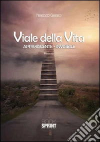 Viale della vita. Appariscente. Invisibile libro