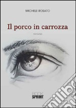 Il porco in carrozza libro