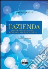 L'azienda. Principale risorsa per la gestione dell'economia reale, la scienza della vita libro