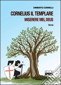 Cornelius il templare. Miserere mei, deus