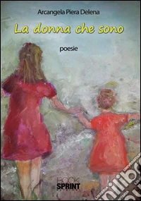 La donna che sono libro