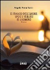 Il viaggio dell'amore: sposi e vergini in cammino libro