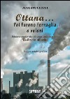 Ottana... Poi furono ferraglia e veleni libro di Cuccui Augusto