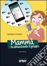 Mamma ha abbandonato il gruppo libro