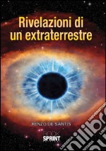 Rivelazioni di un extraterrestre. Con CD Audio