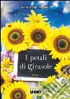 I petali di girasole libro di Vieru Beatrice Mihaela