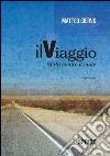 Il viaggio. Sfida contro il male libro