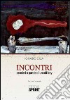 Incontri. Pensieri e parole di un old boy libro di Cilia Ignazio