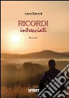 Ricordi intrecciati libro di Zenoni Luca