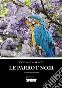 Le Parrot noir libro